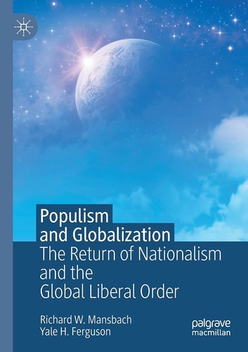 Populism and Globalization The Return of Nationalism and the Global Liberal Order cover