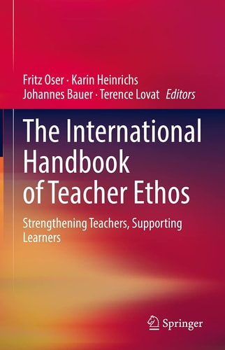 The International Handbook of Teacher Ethos Strengthening Teachers, Supporting Learners cover