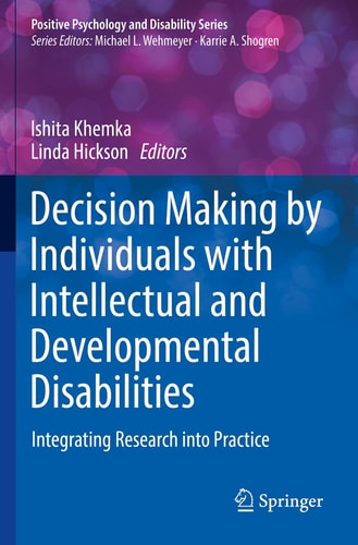 Decision Making by Individuals with Intellectual and Developmental Disabilities Integrating Research into Practice cover
