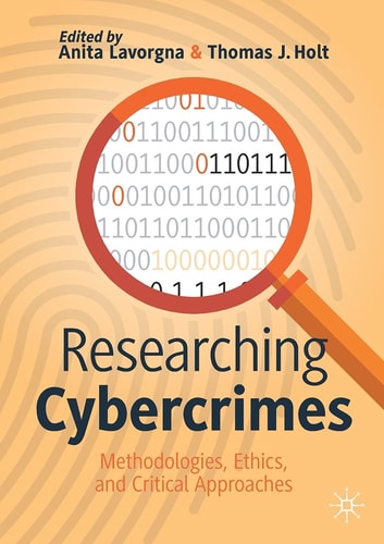 Researching Cybercrimes Methodologies, Ethics, and Critical Approaches cover