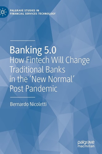 Banking 5.0 How Fintech Will Change Traditional Banks in the 'New Normal' Post Pandemic cover