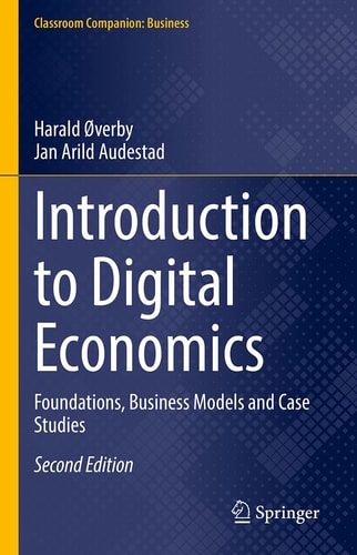 Introduction to Digital Economics Foundations, Business Models and Case Studies cover