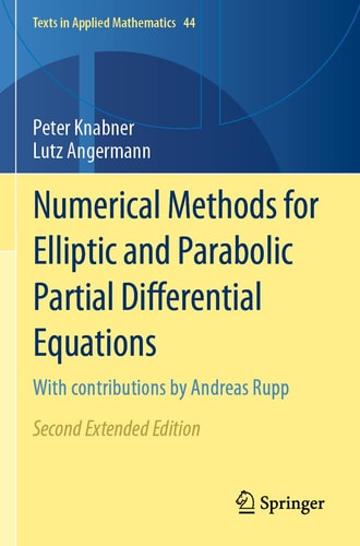 Numerical Methods for Elliptic and Parabolic Partial Differential Equations With contributions by Andreas Rupp cover