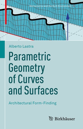 Parametric Geometry of Curves and Surfaces Architectural Form-Finding cover