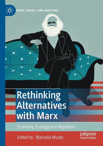 Rethinking Alternatives with Marx Economy, Ecology and Migration cover