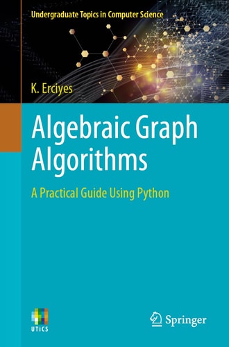 Algebraic Graph Algorithms A Practical Guide Using Python cover