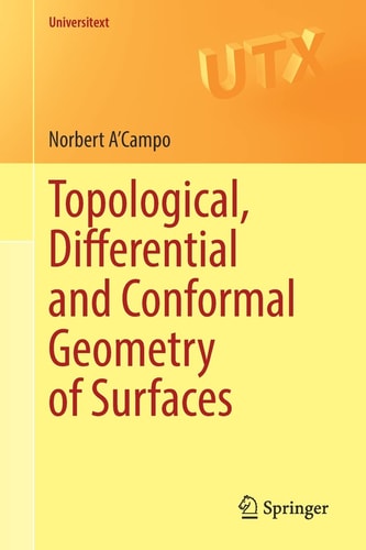 Topological, Differential and Conformal Geometry of Surfaces cover