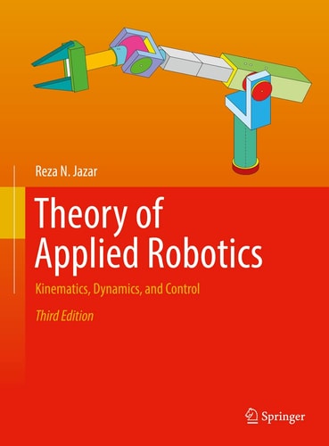 Theory of Applied Robotics Kinematics, Dynamics, and Control cover