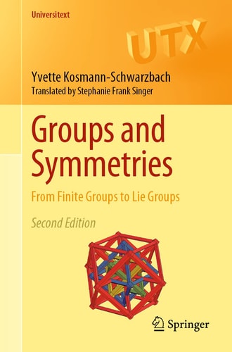Groups and Symmetries From Finite Groups to Lie Groups cover