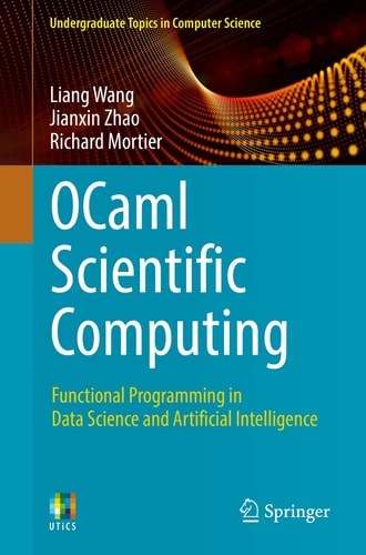 OCaml Scientific Computing Functional Programming in Data Science and Artificial Intelligence cover