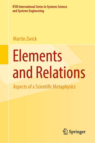 Elements and Relations Aspects of a Scientific Metaphysics cover