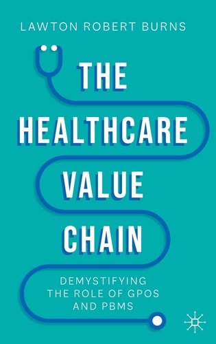 The Healthcare Value Chain Demystifying the Role of GPOs and PBMs cover