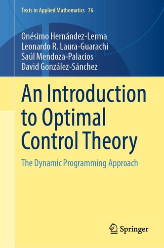 An Introduction to Optimal Control Theory The Dynamic Programming Approach cover