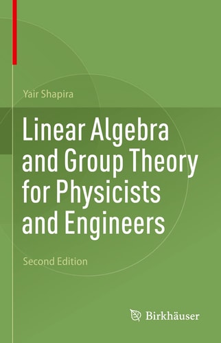 Linear Algebra and Group Theory for Physicists and Engineers cover