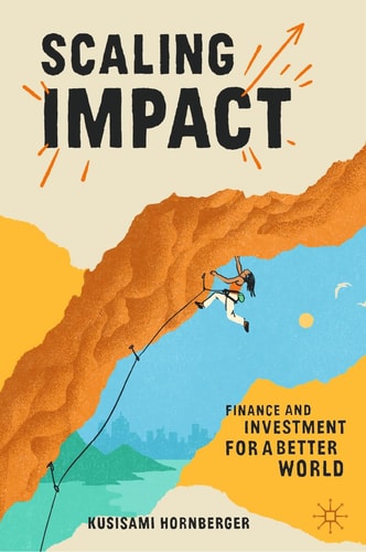 Scaling Impact Finance and Investment for a Better World cover