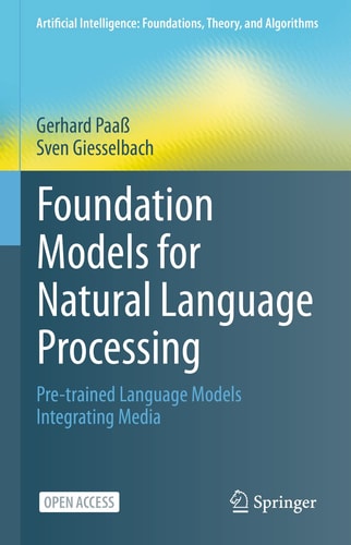 Foundation Models for Natural Language Processing Pre-trained Language Models Integrating Media cover