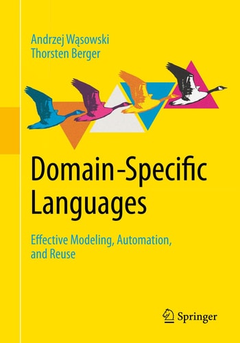 Domain-Specific Languages Effective Modeling, Automation, and Reuse cover