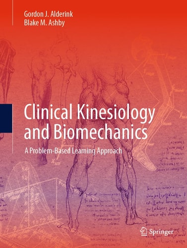 Clinical Kinesiology and Biomechanics A Problem-Based Learning Approach cover