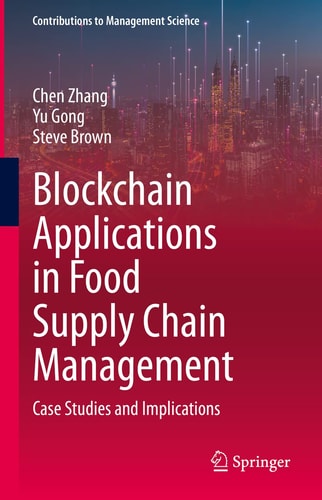 Blockchain Applications in Food Supply Chain Management Case Studies and Implications cover