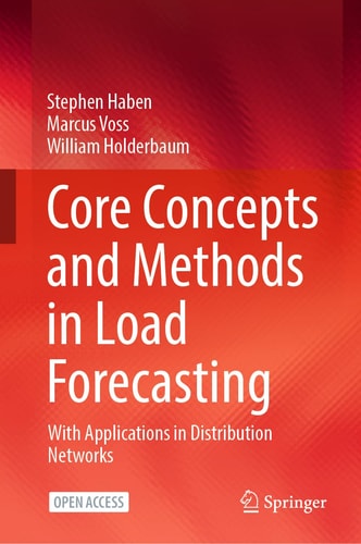 Core Concepts and Methods in Load Forecasting With Applications in Distribution Networks cover