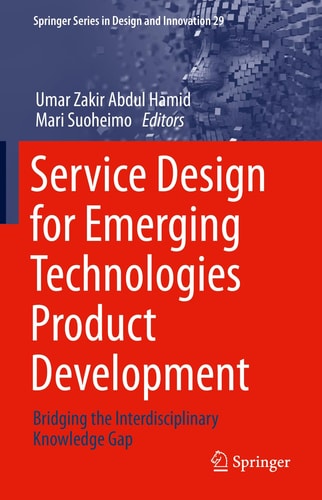 Service Design for Emerging Technologies Product Development Bridging the Interdisciplinary Knowledge Gap cover