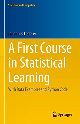 A First Course in Statistical Learning With Data Examples and Python Code cover