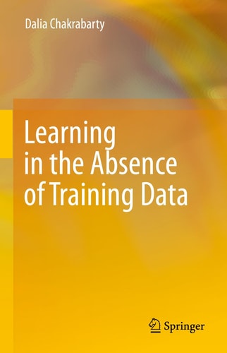 Learning in the Absence of Training Data cover