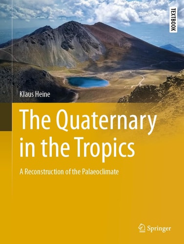 The Quaternary in the Tropics A Reconstruction of the Palaeoclimate cover