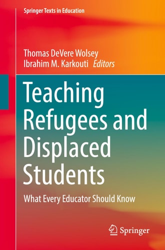Teaching Refugees and Displaced Students What Every Educator Should Know cover