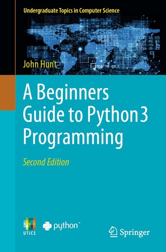 A Beginners Guide to Python 3 Programming cover