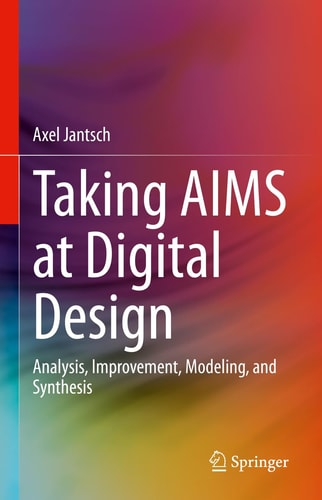Taking AIMS at Digital Design Analysis, Improvement, Modeling, and Synthesis cover
