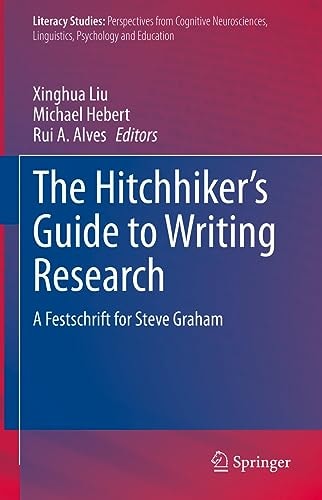 The Hitchhiker's Guide to Writing Research A Festschrift for Steve Graham cover