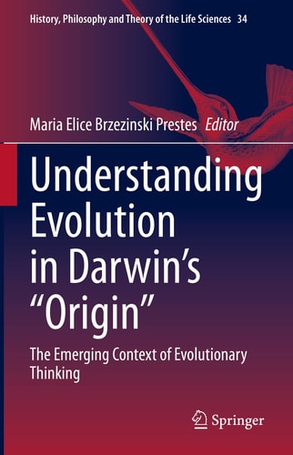 Understanding Evolution in Darwin's "Origin" The Emerging Context of Evolutionary Thinking cover