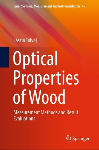 Optical Properties of Wood Measurement Methods and Result Evaluations cover