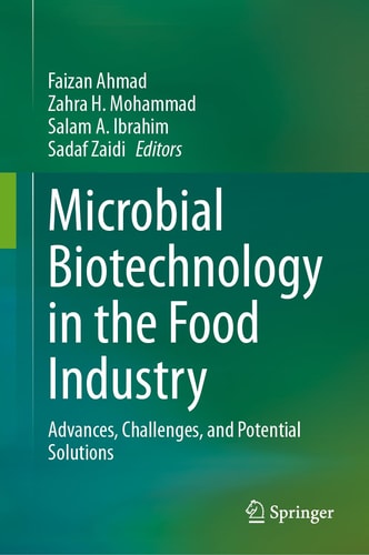 Microbial Biotechnology in the Food Industry Advances, Challenges, and Potential Solutions cover