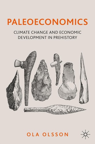 Paleoeconomics Climate Change and Economic Development in Prehistory cover