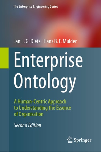 Enterprise Ontology A Human-Centric Approach to Understanding the Essence of Organisation cover