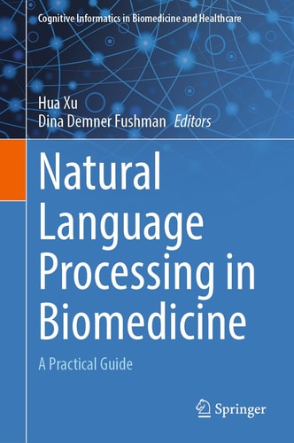 Natural Language Processing in Biomedicine A Practical Guide cover