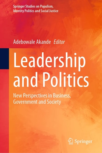 Leadership and Politics New Perspectives in Business, Government and Society cover