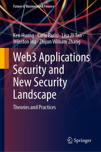 Web3 Applications Security and New Security Landscape Theories and Practices cover