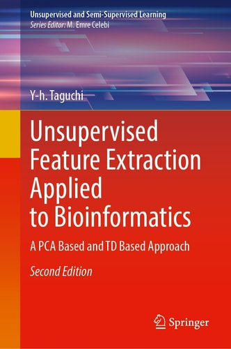 Unsupervised Feature Extraction Applied to Bioinformatics A PCA Based and TD Based Approach cover