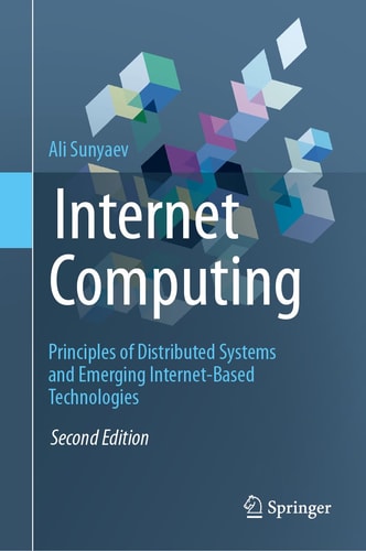 Internet Computing Principles of Distributed Systems and Emerging Internet-Based Technologies cover