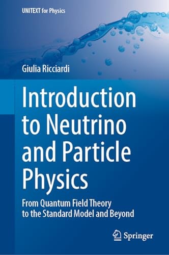Introduction to Neutrino and Particle Physics From Quantum Field Theory to the Standard Model and Beyond cover