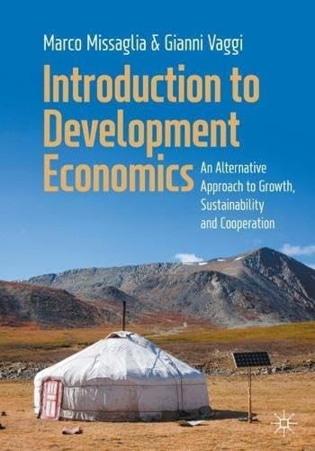 Introduction to Development Economics An Alternative Approach to Growth, Sustainability and Cooperation cover