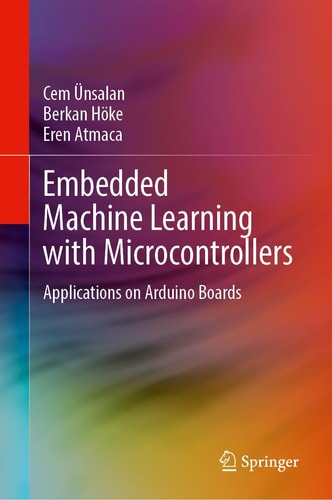 Embedded Machine Learning with Microcontrollers Applications on Arduino Boards cover