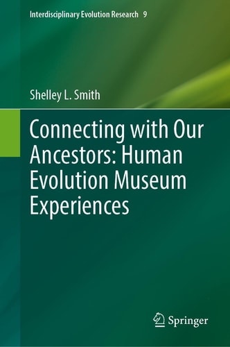 Connecting with Our Ancestors: Human Evolution Museum Experiences cover