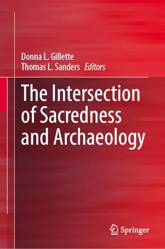 The Intersection of Sacredness and Archaeology cover