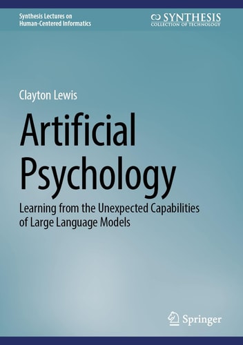Artificial Psychology Learning from the Unexpected Capabilities of Large Language Models cover