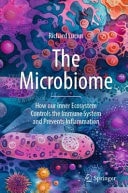 The Microbiome How our Inner Ecosystem Controls the Immune System and Prevents Inflammation cover