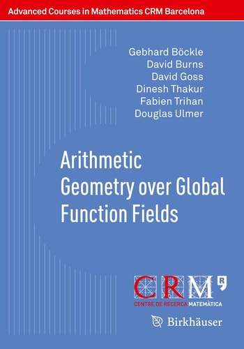 Arithmetic Geometry over Global Function Fields cover